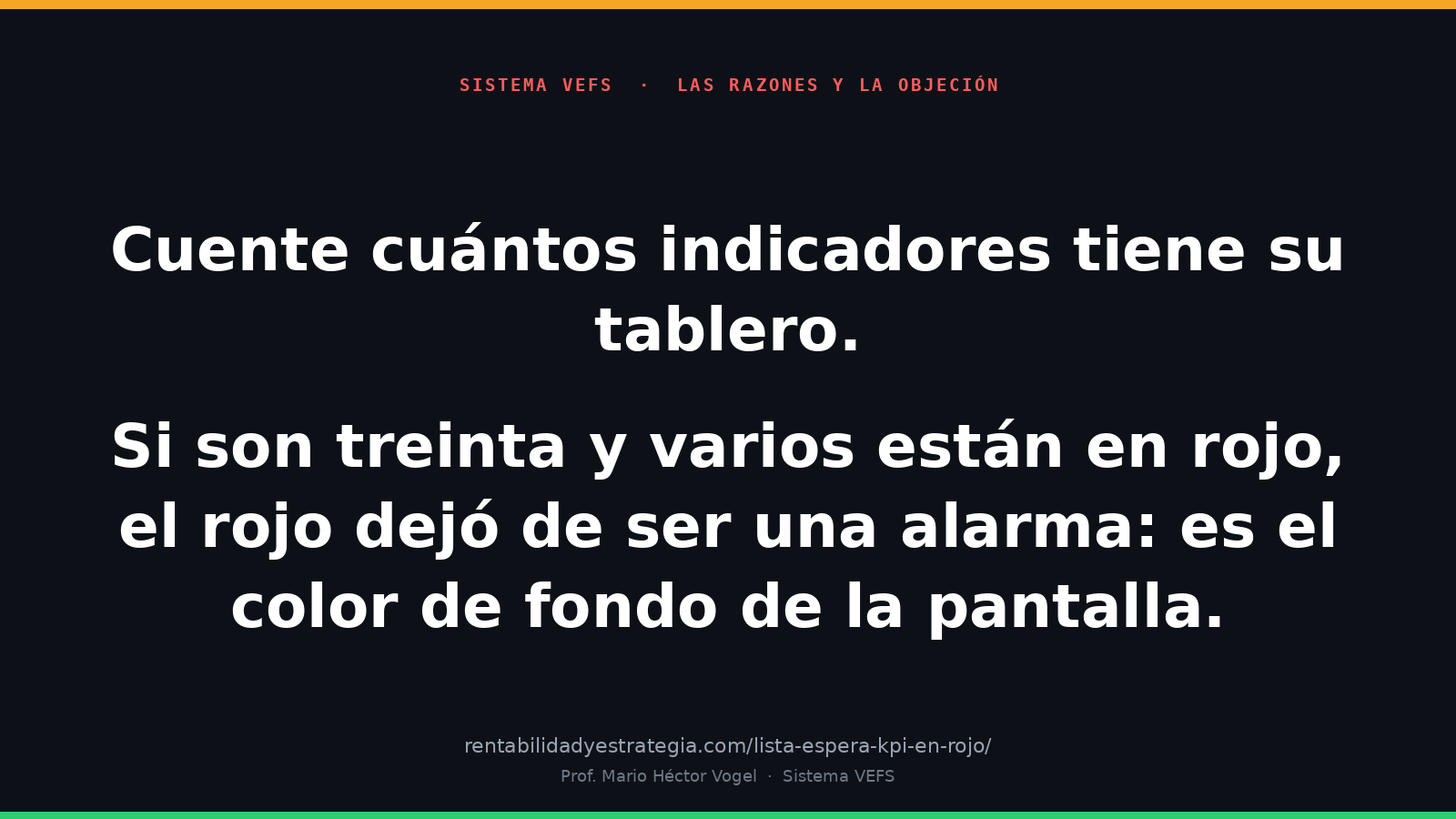 Con treinta indicadores en pantalla, el rojo deja de ser una alarma